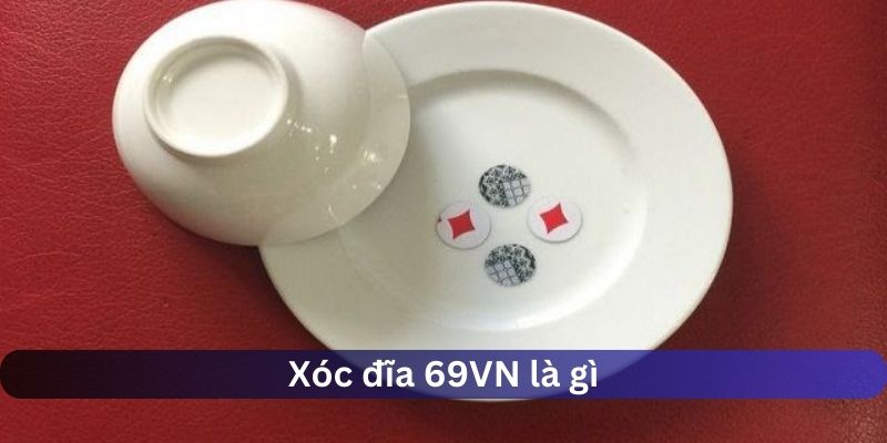 Xóc đĩa 69VN là gì