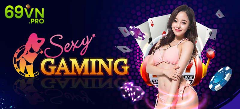 Sơ lược về sảnh chơi đẳng cấp Sexy Casino tại 69VN