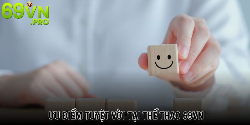 Đến với thể thao 69VN, bạn sẽ luôn cảm thấy hài lòng